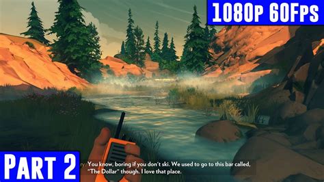 Firewatch Gameplay Walkthrough Part 2 1080p 60fps Pc Ultra High No