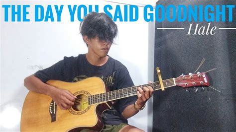 The Day You Said Goodnight Hale Fingerstyle Guitar Cover Free Tabs Youtube