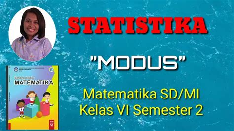 Mari Belajar Cara Menentukan Modus Matematika Kelas 6 Semester 2 YouTube