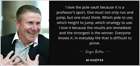 Top Quotes By Sergei Bubka A Z Quotes