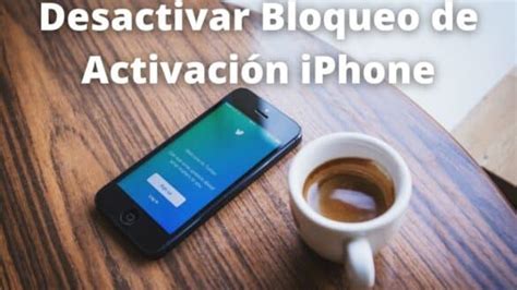 Desactivar Bloqueo De Activaci N Iphone Puretecno