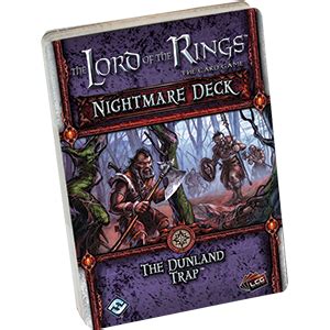 The Lord Of The Rings Lcg The Dunland Trap Nightmare Deck