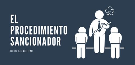 El Procedimiento Sancionador