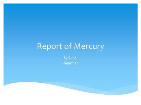 Ppt Report Of Mercury Powerpoint Presentation Free Download Id2029751