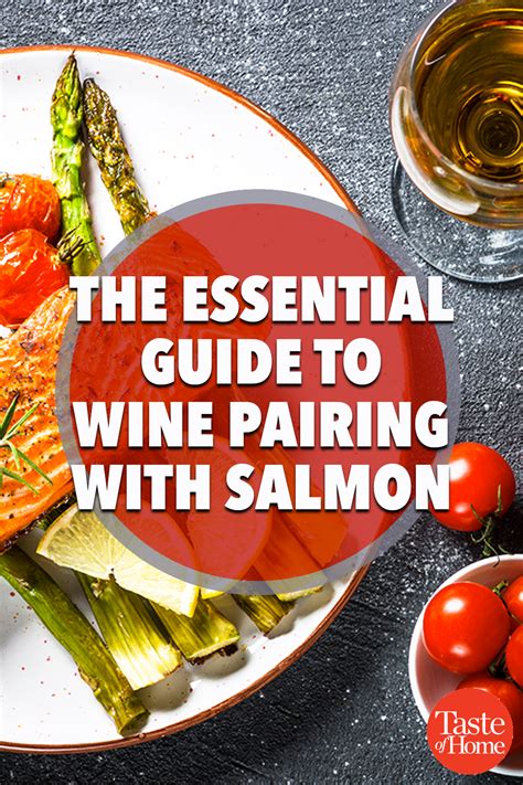 The Essential Wines To Serve With Salmon Wine Recipes Wine Pairing