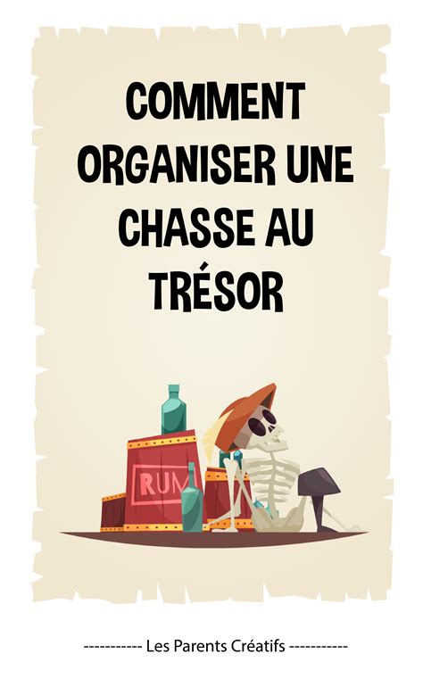 Comment Organiser Une Chasse Au Trésor Idées Indices Carte En