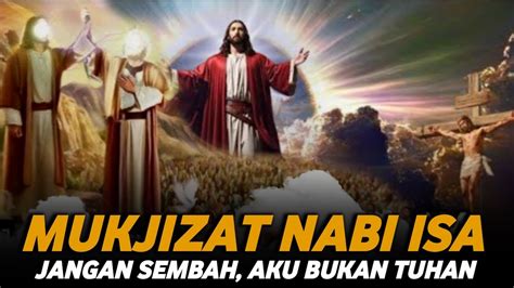 KISAH NABI ISA AS YANG DI ANGGAP SEBAGAI TUHAN SEMUA UMAT ISLAM