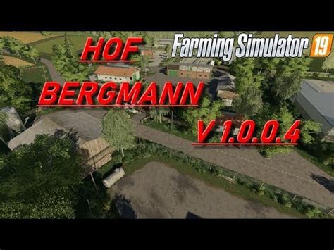 FS19 MAP HOF BERGMANN V 1 0 0 4 EN MULTI FR YouTube