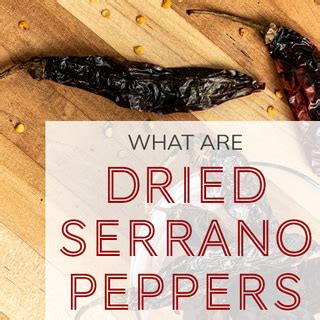 What are Dried Serrano Peppers - Spices Inc.