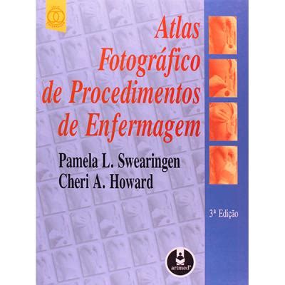 Atlas Fotográfico de Procedimentos de Enfermagem 3ª Edição Cartonado