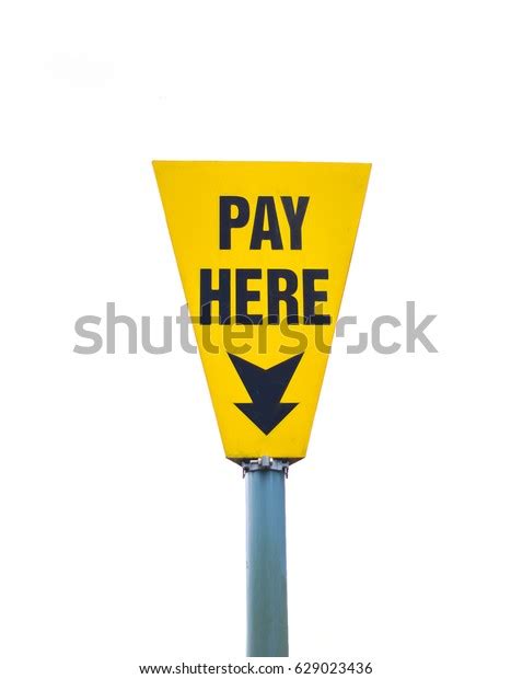 Pay Here Sign Isolated On White Stock Photo 629023436 Shutterstock