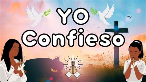 YO CONFIESO ORACIÓN COMPLETA YouTube