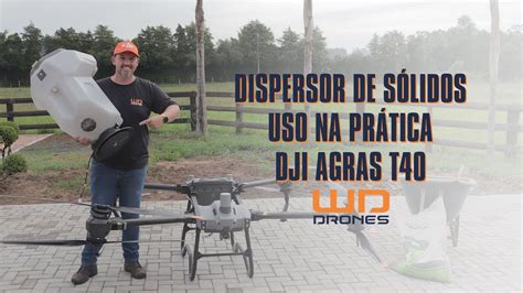 Dispersor de sólidos do Drone Agrícola DJI Agras T40 na prática