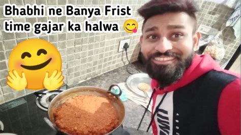 Bhabhi Ne Banya Frist Time Gajar Ka Halwa 😋 L Vlog 11 Ll Vloging Ll