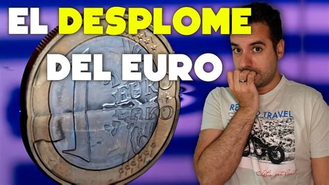 PARIDAD EURO DÓLAR todo lo que necesitas saber en 5 MINUTOS YouTube