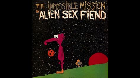 Alien Sex Fiend The Impossible Mission Youtube