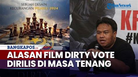 Film Dirty Vote Buat Heboh Jadi Sorotan Ini Alasan Sutradara Rilis