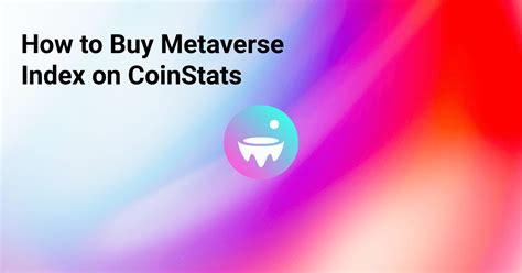 How To Buy Metaverse Index On Coinstats Coinstats Blog