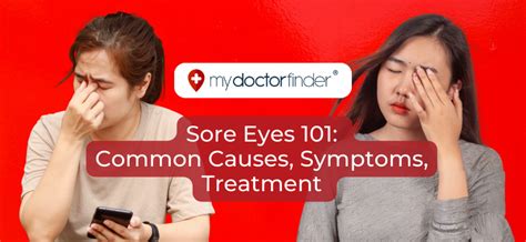 Sore Eyes 101: Common Causes, Symptoms, Treatment