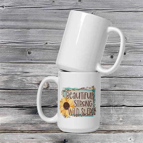 Beautiful Strong Wild Free White Glossy Mug Welcome To Custom Art WI