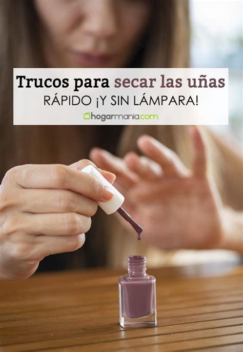 Trucos Para Secar Las Uñas Rápido ¡y Sin Lámpara En 2024 Secador De