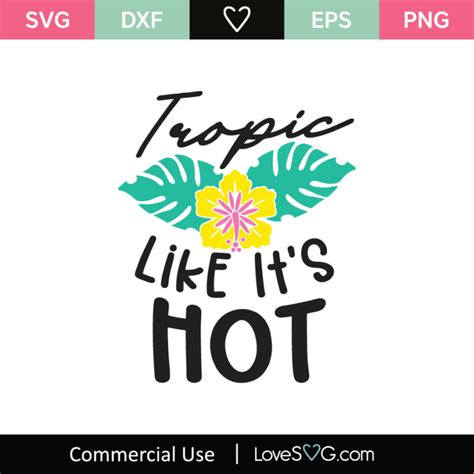 Tropic Like It S Hot Svg Cut File Lovesvg