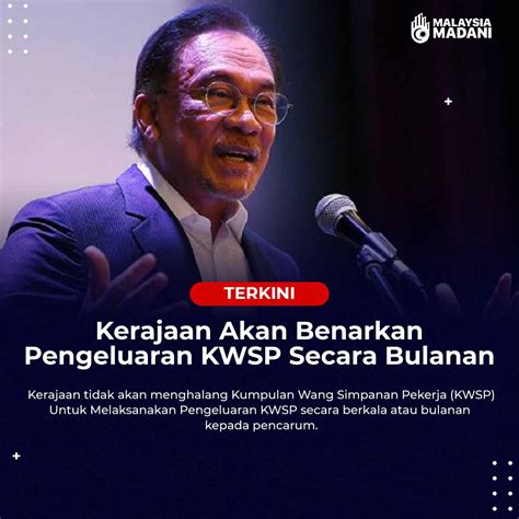 Terkini Kerajaan Akan Benarkan Pengeluaran Kwsp Secara Bulanan Blog