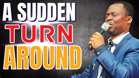 Dr Dk Olukoya A Sudden Turn Around Powerful Message Youtube