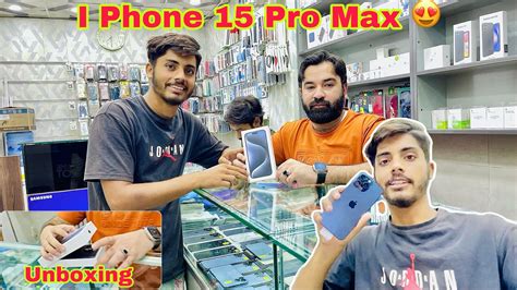 Finally New I Phone 15 Pro Max Agya With Unboxing Shadi Ki Shoping