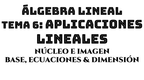 Ejemplo04 Nucleo E Imagen De Una Aplicacion Lineal Ecuaciones General