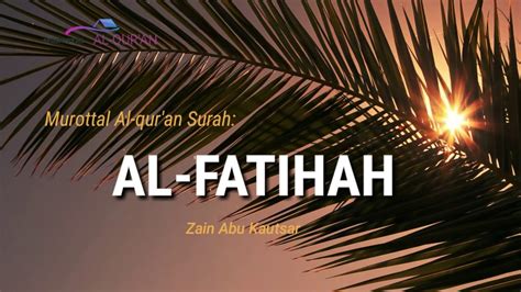 Surah Al Fatihah Murottal Al Qur An Surah Al Fatihah Ayat