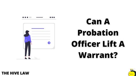 Can A Probation Officer Lift A Warrant Are You Going To Jail The