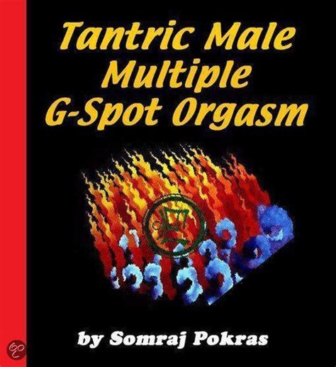 Tantric Male Multiple G Spot Orgasm Ebook Somraj Pokras 9785551469698 Boeken