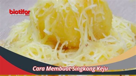 Cara Membuat Singkong Keju Legit Dan Enak