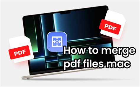 How To Merge Pdf Files On Mac Quick Methods