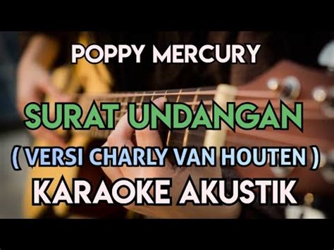 Poppy Mercury Surat Undangan Karaoke Akustik Versi Charly Van Houten