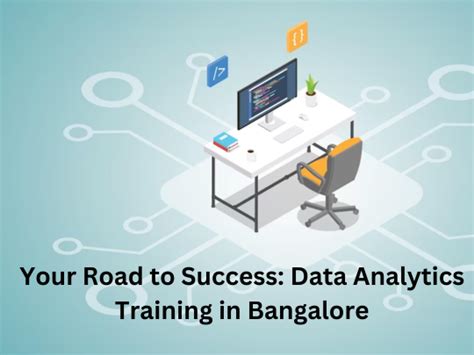 Your Road To Success Data Analytics Training In Bangalore