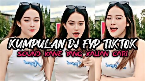 Kumpulan Sound Dj Kane Fyp Tik Tok Viral Terbaru 2023 Jedag Jedug Ful