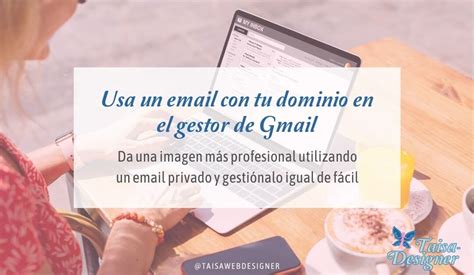 Tu Cuenta De Correo Con Dominio Propio En Gmail