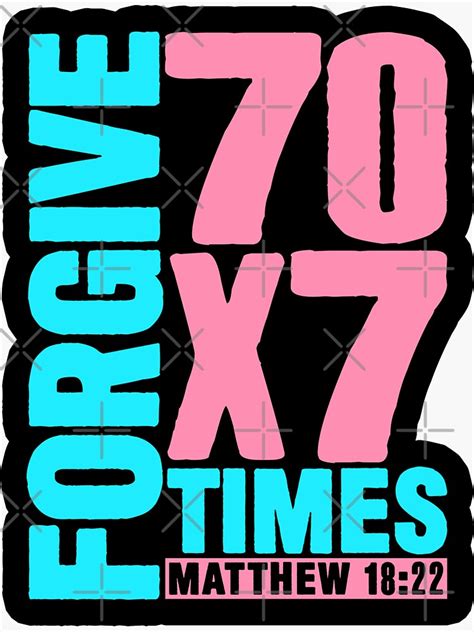 Forgive 70 X 7 Times Matthew 1822 Sticker For Sale By Plushism
