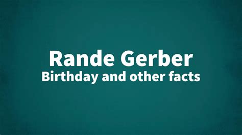 Rande Gerber Birthday And Other Facts