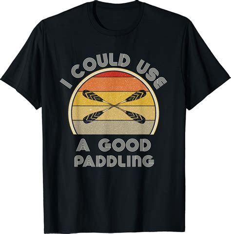 Retro Kayaking Ts For Women Kayak I Need A Good Paddling