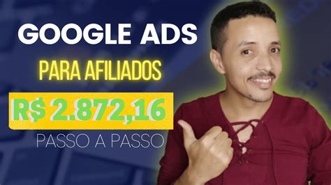 Google Ads Para Afiliados Passo A Passo Como Anunciar No Google Ads