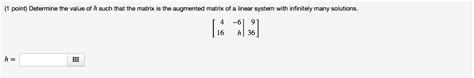 Solved Determine The Value Of H Such That The Matrix Is The