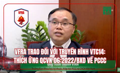 Hiệp hội trao đổi với Truyền hình VTC14 Thích ứng QCVN 06 2022 BXD về PCCC