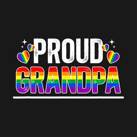 Proud Lgbt Grandpa Gay Grandfather Pride Month Support Proud Lgbt Grandpa Gay Grandfather Pri