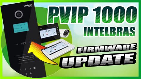 Como Atualizar O Firmware Do Pvip Da Intelbras Youtube