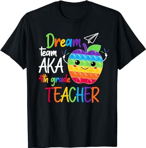 Funny 4th Grade Teachers Dream Team Aka Fourth Grade Teacher T Shirt