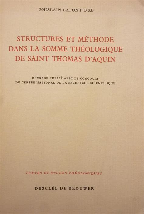 Structures et méthode dans la somme théologique de Saint Thomas d Aquin