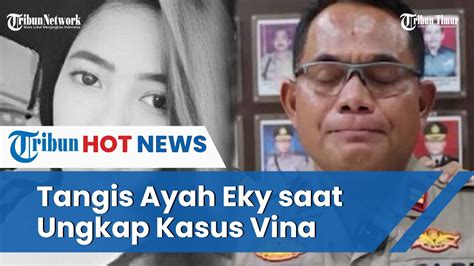 Sosok Ayah Eky Iptu Rudiana Ungkap Apa Saja Yang Terjadi Selama 8